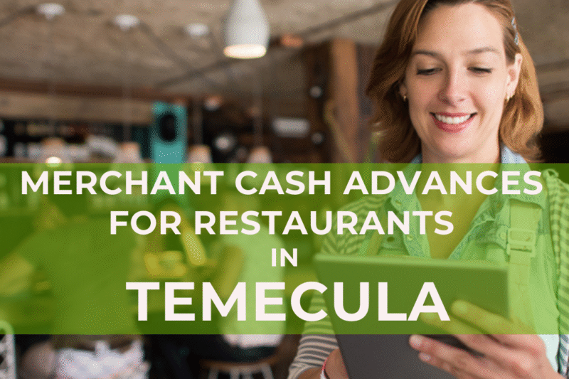 Unlocking Cash Flow Freedom: Merchant Cash Advances for Restaurants in Temecula